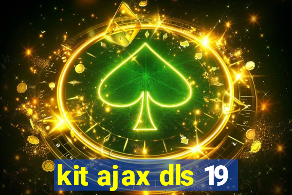 kit ajax dls 19