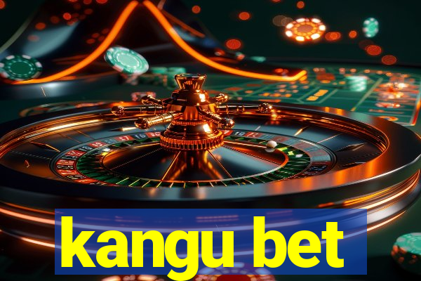 kangu bet