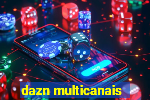 dazn multicanais