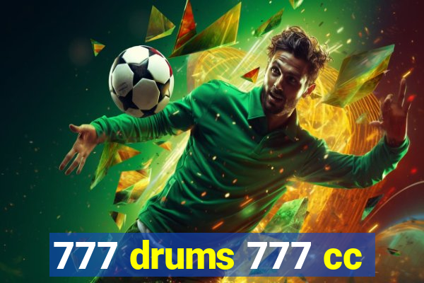 777 drums 777 cc