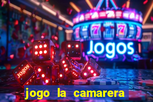 jogo la camarera para celular