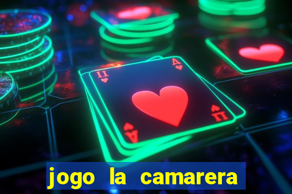 jogo la camarera para celular