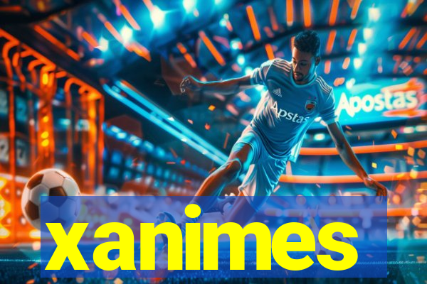 xanimes