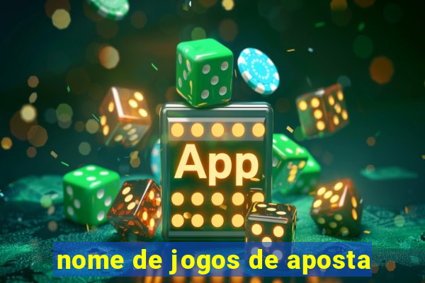 nome de jogos de aposta