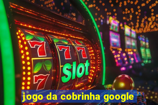 jogo da cobrinha google