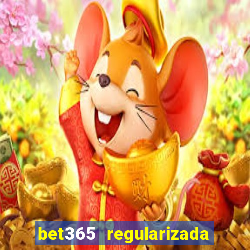 bet365 regularizada no brasil