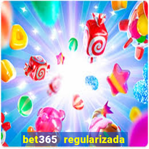 bet365 regularizada no brasil