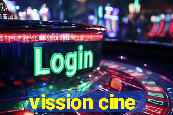 vission cine