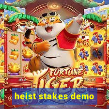heist stakes demo