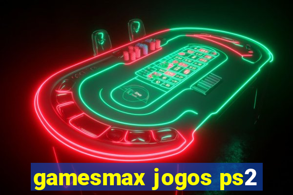 gamesmax jogos ps2