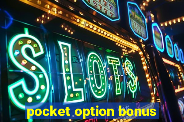 pocket option bonus