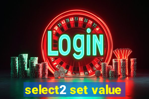 select2 set value
