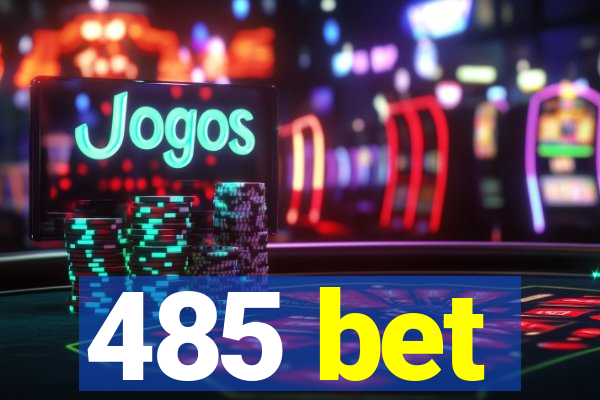 485 bet