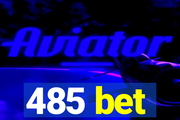 485 bet