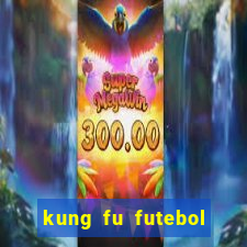 kung fu futebol clube completo dublado