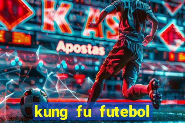 kung fu futebol clube completo dublado