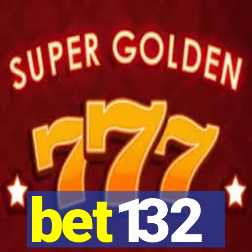 bet132