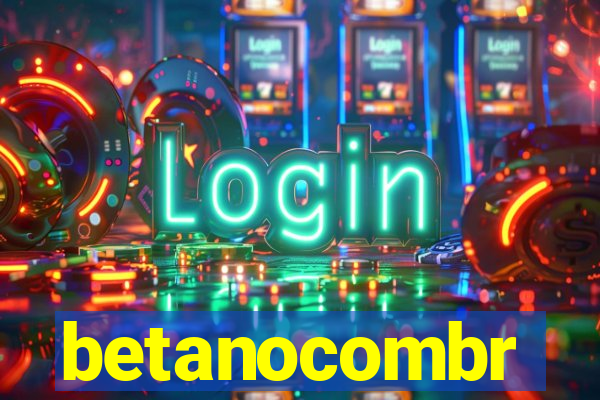 betanocombr