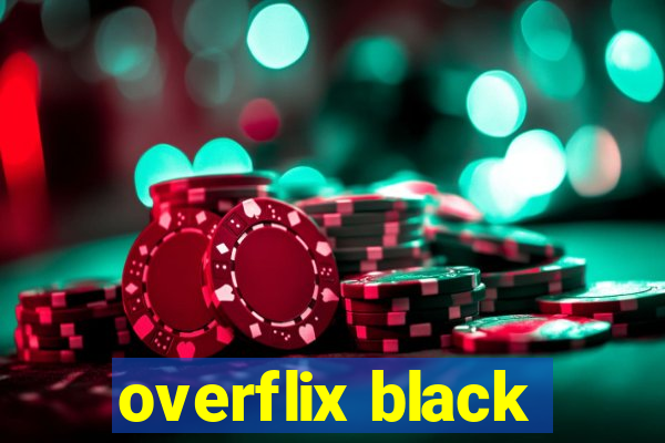 overflix black
