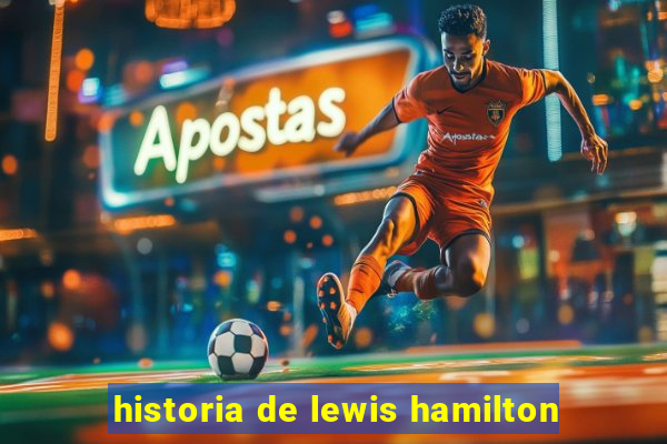 historia de lewis hamilton