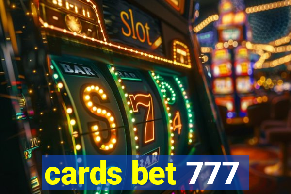 cards bet 777