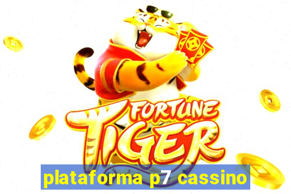 plataforma p7 cassino