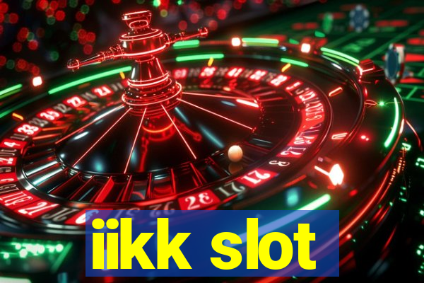 iikk slot
