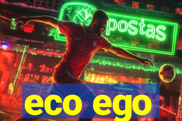 eco ego
