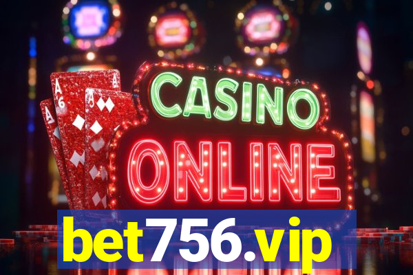 bet756.vip