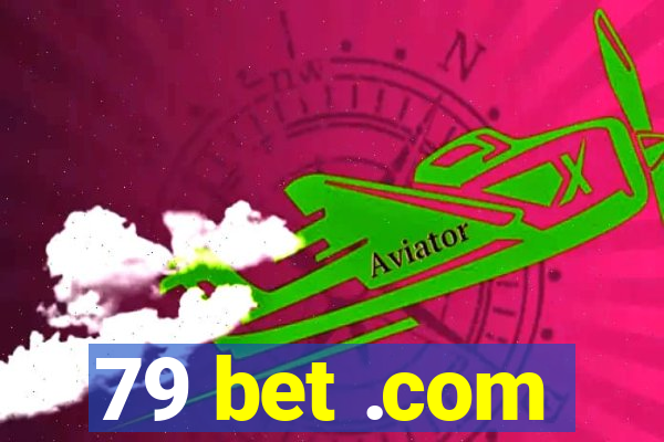 79 bet .com