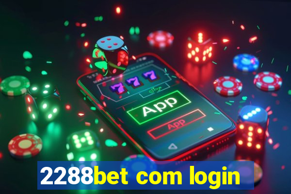 2288bet com login