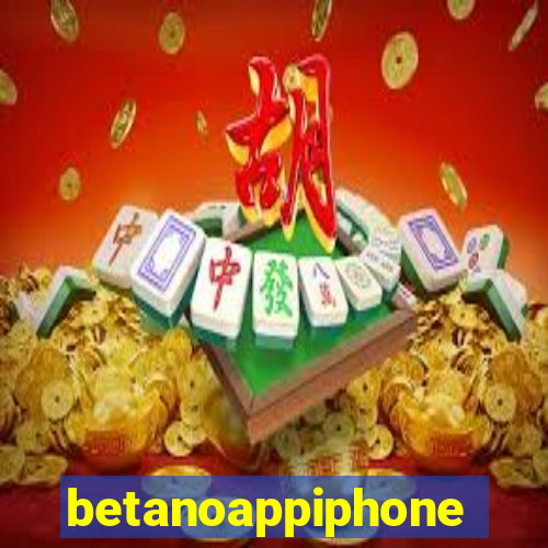 betanoappiphone