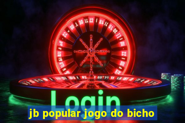jb popular jogo do bicho