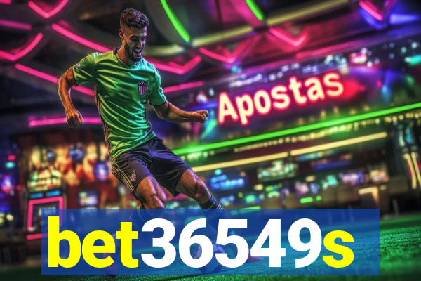 bet36549s