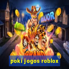 poki jogos roblox