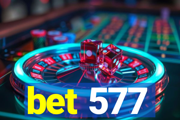 bet 577