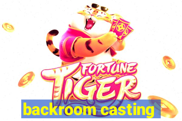 backroom casting