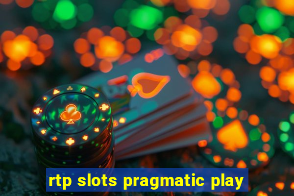 rtp slots pragmatic play