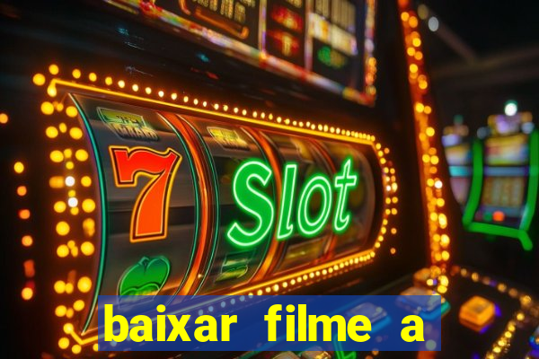 baixar filme a bela e a fera