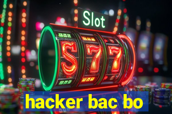 hacker bac bo