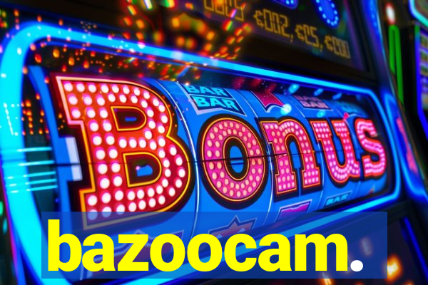 bazoocam.
