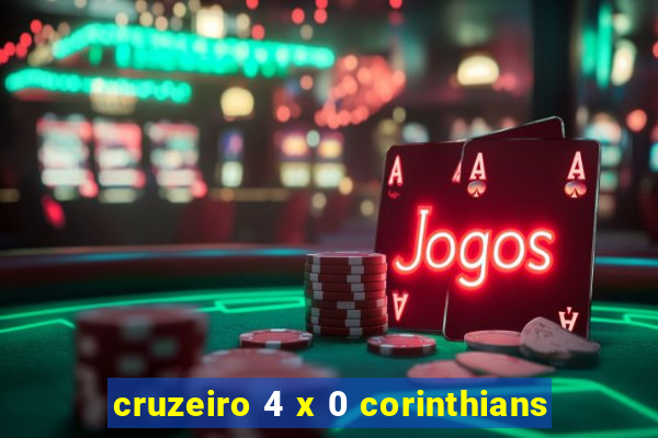 cruzeiro 4 x 0 corinthians