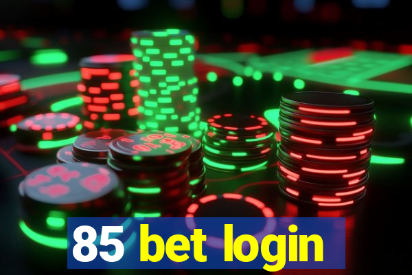 85 bet login