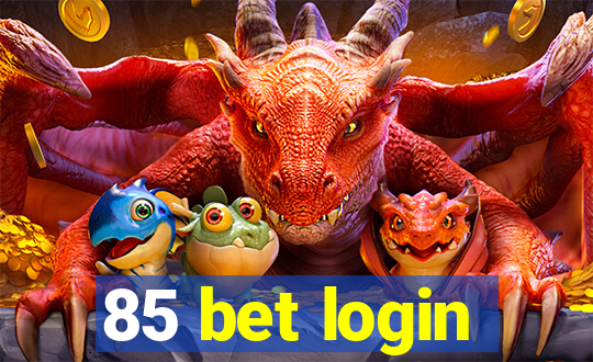 85 bet login