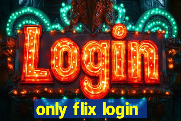 only flix login