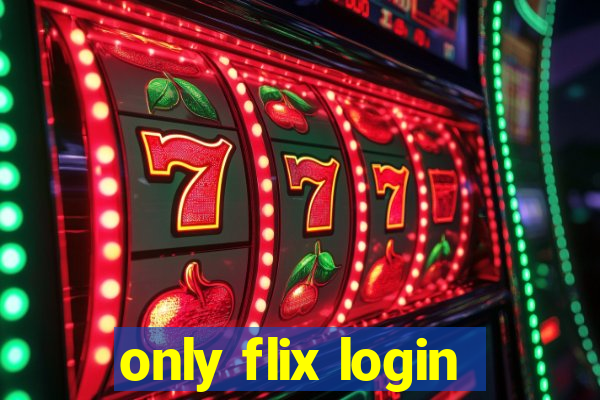only flix login