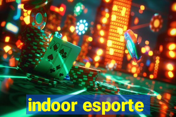 indoor esporte