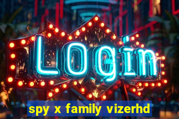 spy x family vizerhd