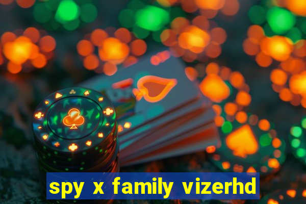 spy x family vizerhd