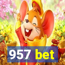957 bet